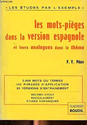 Couverture du produit · Les Mots-pièges dans la version espagnole et leurs analogues français 2nd cycle, B. E. P. C. , baccalauréat: à l'usage des élèv