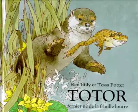 Couverture du produit · Totor, dernier-né de la famille loutre