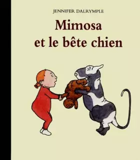 Couverture du produit · Mimosa et le bête chien