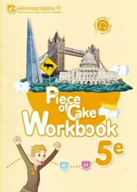 Couverture du produit · Anglais 5e Piece of Cake : Workbook