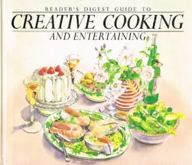 Couverture du produit · "Reader's Digest" Guide to Creative Cooking and Entertaining