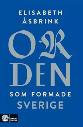 Couverture du produit · Orden som formade Sverige