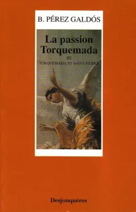 Couverture du produit · La Passion Torquemada, tome 3 : Torquemada et Saint Pierre