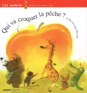 Couverture du produit · Qui va croquer la pêche ?