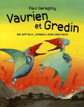Couverture du produit · Vaurien et Gredin : Les affreux jumeaux ptérosauriens