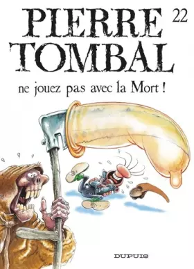 Couverture du produit · Pierre Tombal - tome 22 - Ne jouez pas avec la mort !