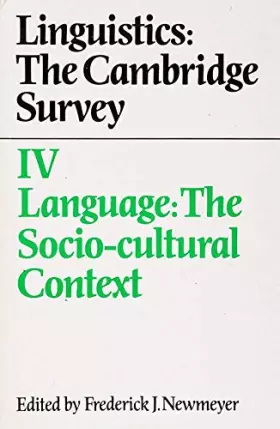 Couverture du produit · Linguistics. The Cambridge Survey. Vol.4, Language : the Socio-Cultural Context.
