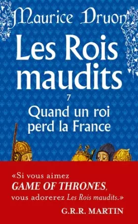 Couverture du produit · Les Rois maudits, tome 7 : Quand un roi perd la France