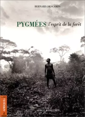 Couverture du produit · Pygmées, l'esprit de la forêt