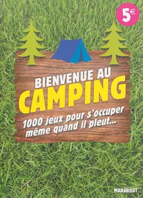 Couverture du produit · Bienvenue au camping: 1000 jeux pour s'occuper même quand il pleut...
