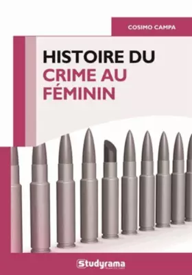 Couverture du produit · Histoire du crime au féminin