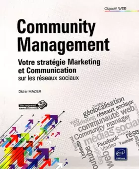 Couverture du produit · Community Management - Votre stratégie Marketing et Communication sur les réseaux sociaux