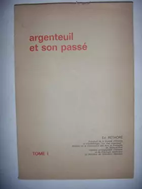 Couverture du produit · Val d'Oise: Argenteuil et son passé, Tome 1, 1967, BE