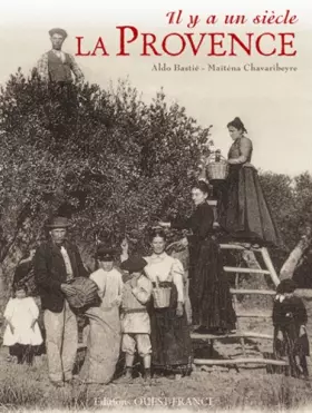 Couverture du produit · Il y a un siècle, la Provence