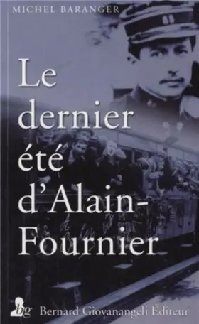 Couverture du produit · Le dernier été d'Alain-Fournier