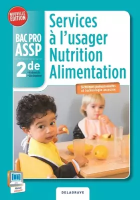 Couverture du produit · Services à l'usager nutrition alimentation 2e Bac Pro ASSP