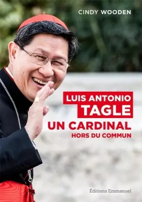 Couverture du produit · Luis Antonio Tagle - Un cardinal hors du commun