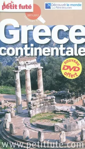 Couverture du produit · GRECE CONTINENTALE + DVD 2011/2012 PETIT FUTE