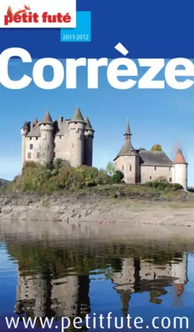 Couverture du produit · CORREZE 2011-2012 PETIT FUTE