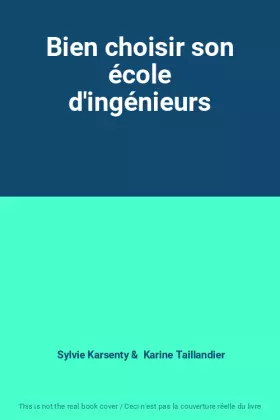 Couverture du produit · Bien choisir son école d'ingénieurs