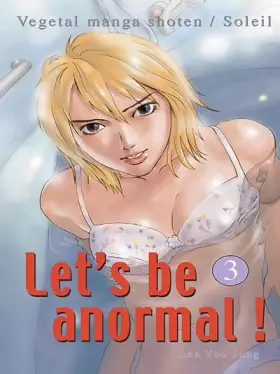 Couverture du produit · Let's be anormal, Tome 3 :