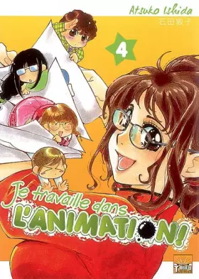 Couverture du produit · Je travaille dans l'animation T04