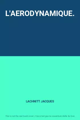 Couverture du produit · L'AERODYNAMIQUE.