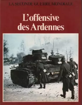 Couverture du produit · La seconde guerre mondiale / l'offensive des ardennes