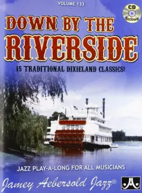Couverture du produit · Aebersold Vol.133 Down by The Riverside + CD
