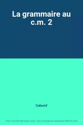 Couverture du produit · La grammaire au c.m. 2