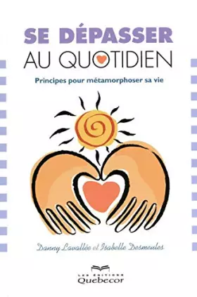 Couverture du produit · Se dépasser au quotidien - Principes pour métomorphoser sa vie