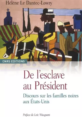 Couverture du produit · De l'esclave au Président. Discours sur les familles noires aux Etats-Unis