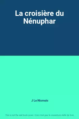 Couverture du produit · La croisière du Nénuphar