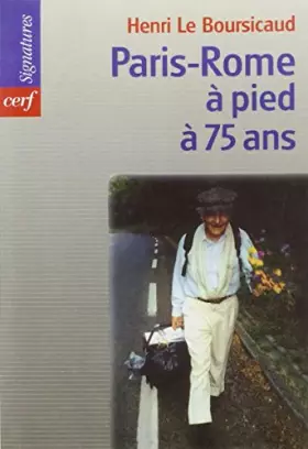 Couverture du produit · Paris-Rome à pied à soixante-quinze ans