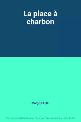 Couverture du produit · La place à charbon