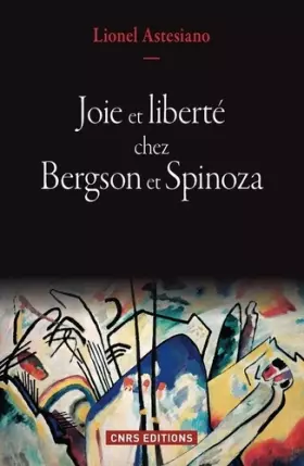 Couverture du produit · Joie et liberté chez Bergson et Spinoza