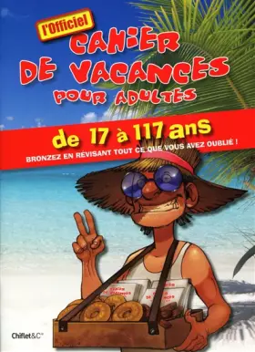 Couverture du produit · CAHIER DE VACANCES (PALMIER) POUR ADULTES DE 17 A 117 ANS L'OFFICIEL