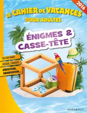 Couverture du produit · Le cahier de vacances pour adultes: Enigmes & casse-tête