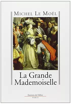 Couverture du produit · La Grande Mademoiselle