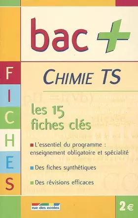 Couverture du produit · Bac+ TS chimie fiches: les 15 fiches clés