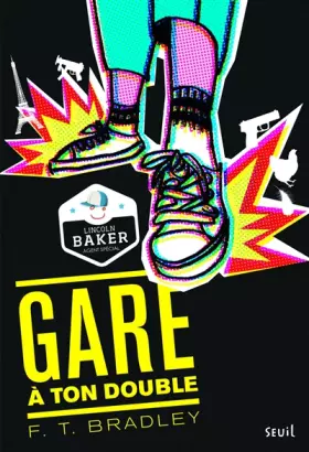 Couverture du produit · Gare à ton double !. Lincoln Baker, agent spécial, tome 1