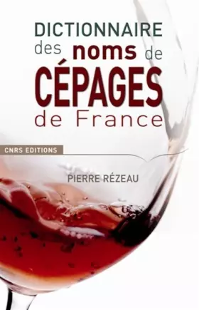 Couverture du produit · Dictionnaire des noms de cépages de France