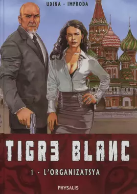 Couverture du produit · Tigre blanc, Tome 1 : L'Organizatsya