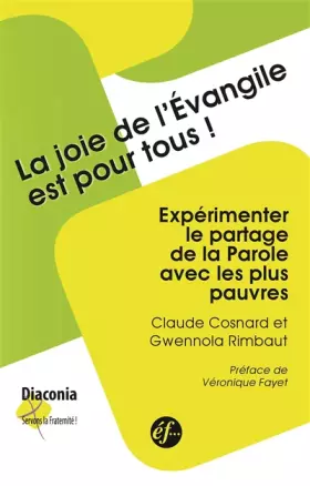 Couverture du produit · La joie de l'Evangile est pour tous : Expérimenter le partage de la parole avec les plus pauvres
