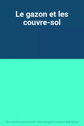 Couverture du produit · Le gazon et les couvre-sol