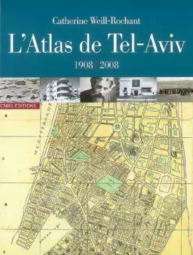 Couverture du produit · L'Atlas de Tel-Aviv: 1908-2008