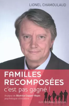 Couverture du produit · Famille recomposée : c'est pas gagné !