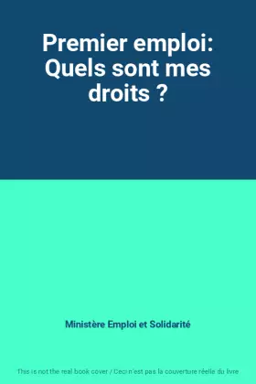 Couverture du produit · Premier emploi: Quels sont mes droits ?