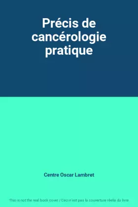 Couverture du produit · Précis de cancérologie pratique
