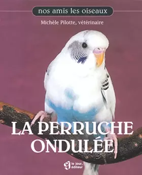 Couverture du produit · La Perruche ondulée